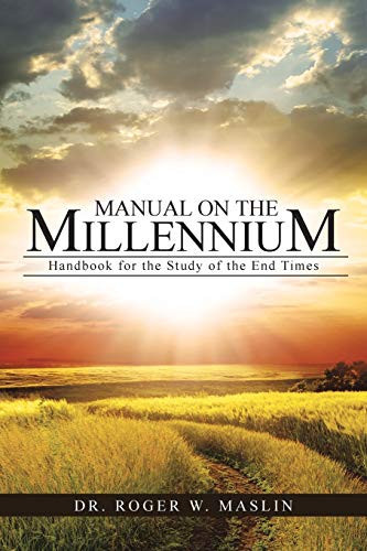 Manual on the Millennium Handbook for the Study of the End Times