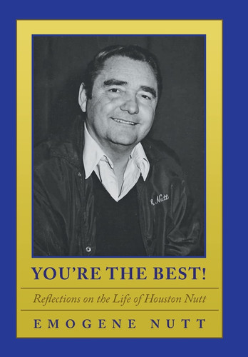 You're the Best! Reflections on the Life of Houston Nutt