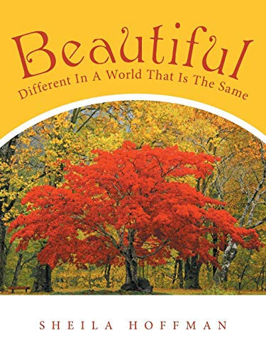 Beautiful Different In A World That Is The Same