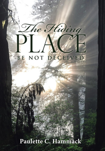 The Hiding Place Be Not Deceived