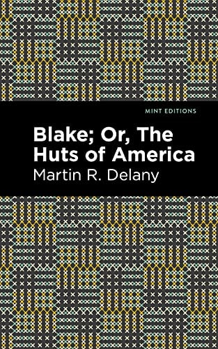 Blake; Or, the Huts of America