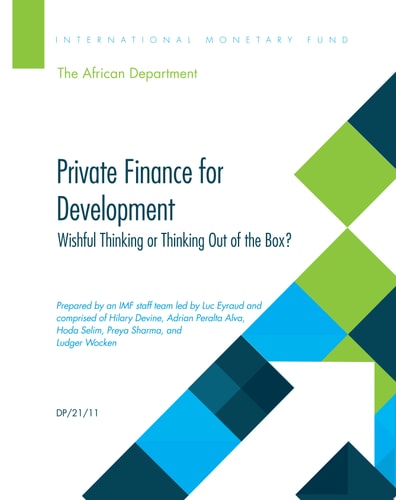 Private Finance for Development Wishful Thinking Or Thinking Out of the Box?
