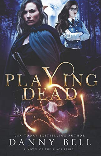 Playing Dead A Novel of The Black Pages