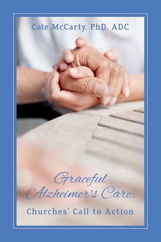 Graceful Alzheimer's Care: Churches' Call to Action