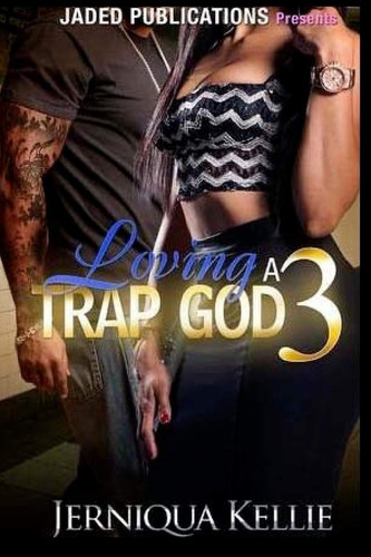 Loving a Trap God 3