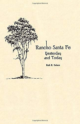 Rancho Santa Fe Yesterday and Today