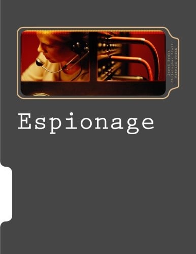 Espionage A Role-Playing Game about Stealth, Cunning, and Commandeering Technology