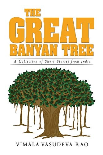 The Great Banyan Tree A Collection of Short Stories from India