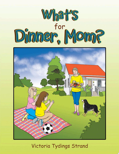 What’S for Dinner, Mom?