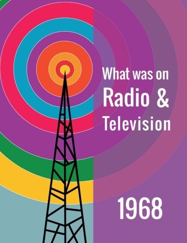 What Was on Radio and Television 1968