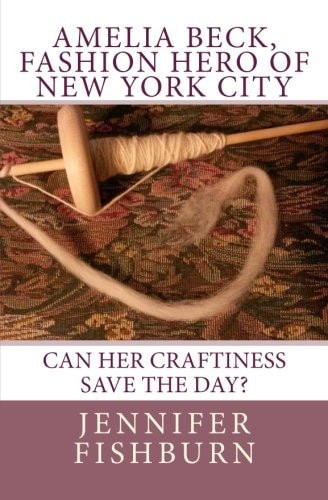 Amelia Beck, Fashion Hero of New York City Can Her Craftiness Save the Day?
