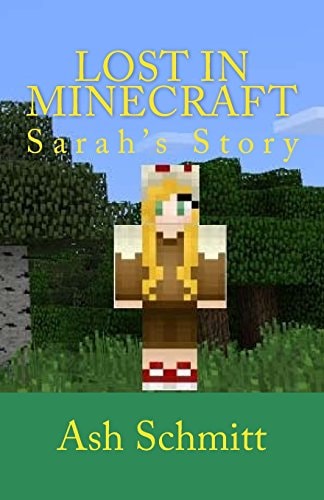 Lost in Minecraft Sarah's Story