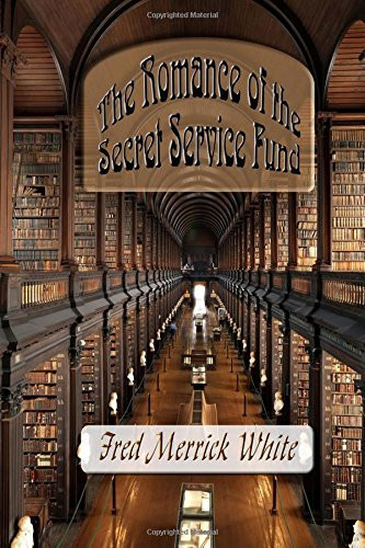 The Romance of the Secret Services Fund