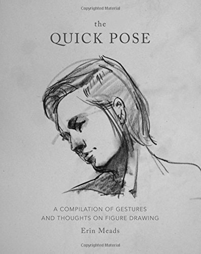 The Quick Pose A Compilation of Gestures and Thoughts on Figure Drawing
