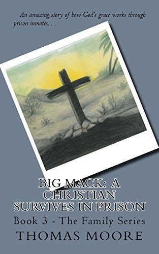 Big Mack: A Christian Survives in Prison