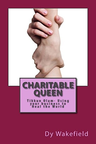 Charitable Queen Tikkun Olam: Using Your Business to Heal the World