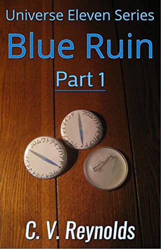 Universe Eleven Series - Blue Ruin Part 1