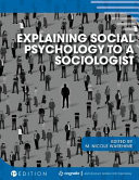 Explaining Social Psychology to a Sociologist (First Edition)