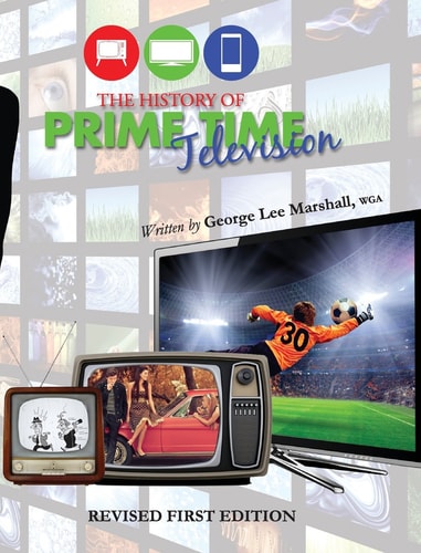 The History of Prime Time Television (Revised First Edition)
