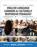Introduction to English Language Learners and Culturally Responsive Pedagogy Critical Readings