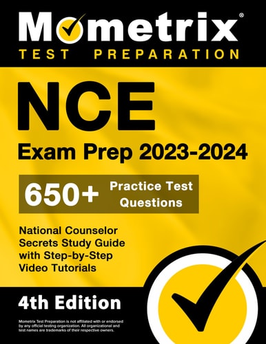 NCE Exam Prep 2023-2024: National Counselor Secrets Study Guide with 650+ Practice Test Questions and Step-By-Step Video Tutorials