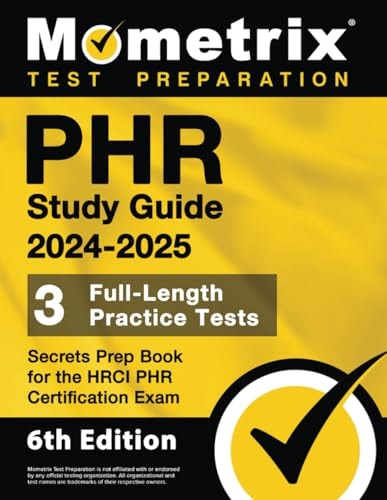 PHR Study Guide 2024-2025: 3 Full-Length Practice Tests, Secrets Prep Book for the HRCI PHR Certification Exam