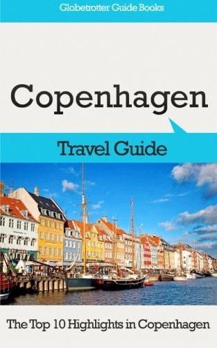 Copenhagen Travel Guide The Top 10 Highlights in Copenhagen