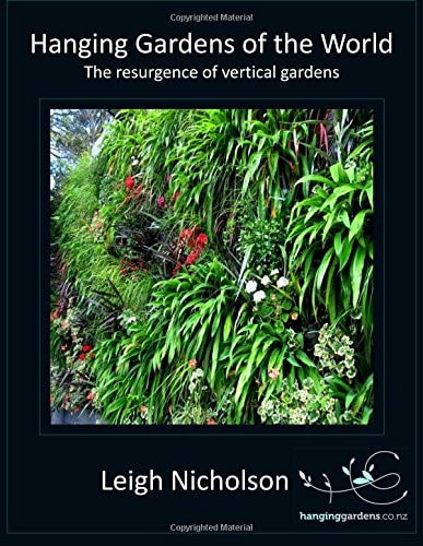 Hanging Gardens of the World The Resurgence of Vertical Gardens