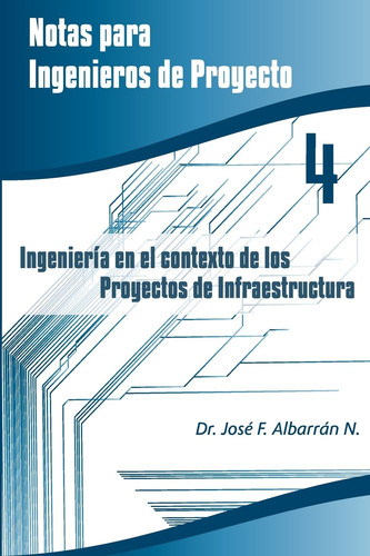 Ingenieria En El Contexto de Los Proyectos de Infraestructura