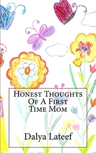 Honest Thoughts Of A First Time Mom