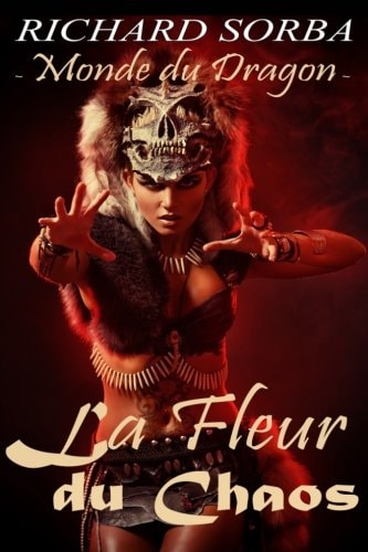 Monde Du Dragon - La Fleur Du Chaos