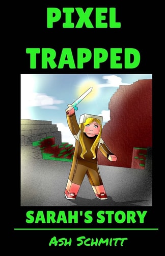 Pixel Trapped Sarah's Story