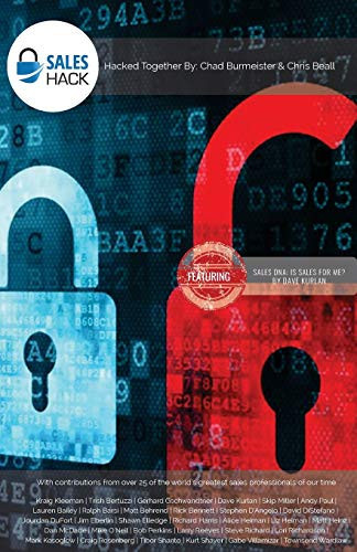 Sales Hack, Special Edition Featuring Dave Kurlan With Contributions from More Than 25 of the World's Greatest Sales Professionals of Our Time