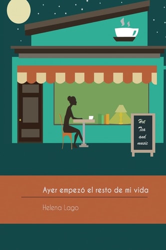 Ayer Empezo el Resto de Mi Vida