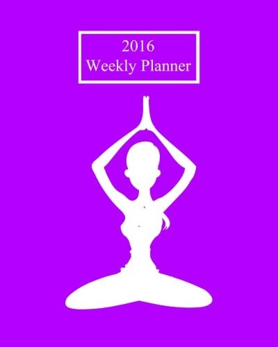 2016 Weekly Planner Yoga! Plan Your Year!