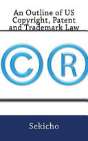 An Outline of Us Copyright, Patent and Trademark Law