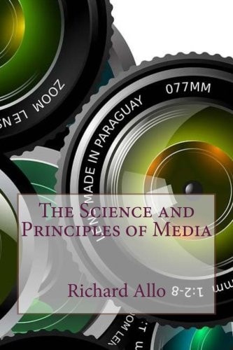 The Science and Principles of Media
