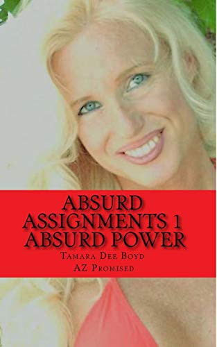Absurd Assignments 1 Absurd Power
