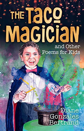 The Taco Magician and Other Poems for Kids / El mago de los tacos y otros poemas para niños (Spanish Edition)