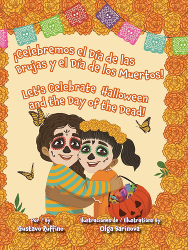 ¡Celebremos el Día de las Brujas y el Día de los Muertos! / Let’s Celebrate Halloween and the Day of the Dead!