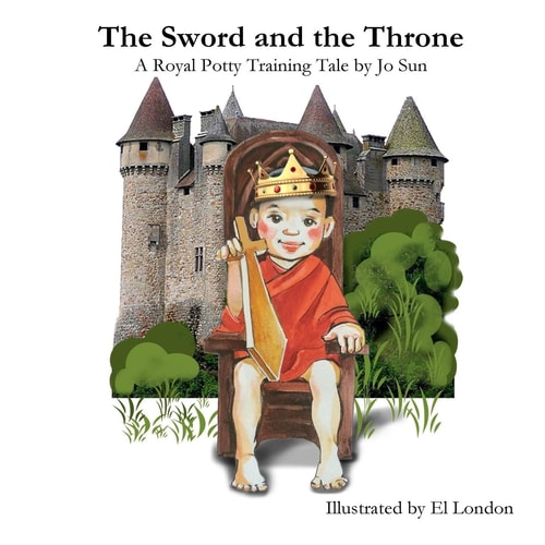 The Sword and the Throne A Royal Potty Training Tale