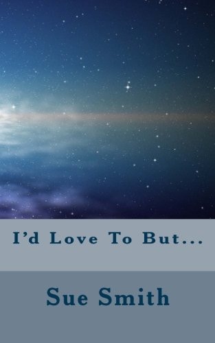 I'd Love to But