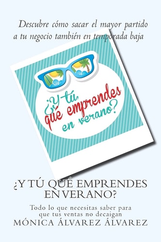 Y Tu, Que Emprendes en Verano? Cómo Mantener Tus Ventas Activas También en Verano