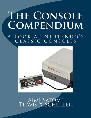 The Console Compendium A Look at Nintendo's Classic Consoles
