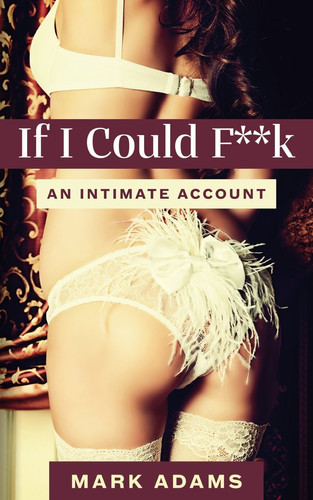 If I Could F**k