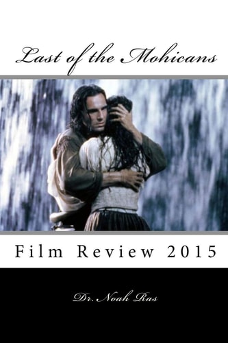 Last of the Mohicans Film Review 2015