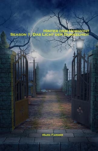 Hinter Dem Horizont Season 1: das Licht der Dunkelheit