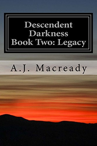 Descendent Darkness Book Two: Legacy