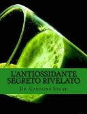 L' Antiossidante Segreto Rivelato Invertire l'Invecchiamento, Malattia, e Diventano Più Forti Con Questa Comprovata Fenomeno