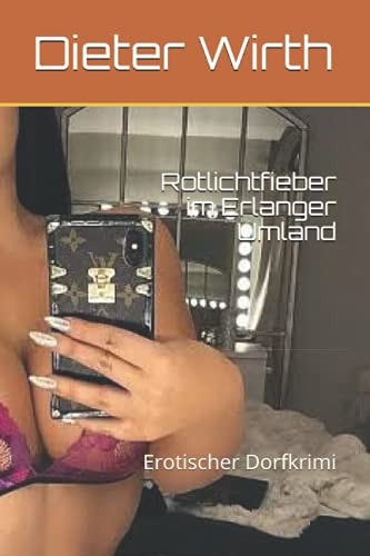 Rotlichtfieber Im Erlanger Umland Franken Krimi